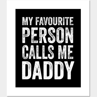 Dad Gift - My Favourite Person Calls Me Daddy Posters and Art